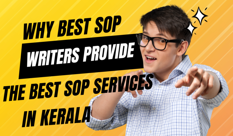 Why best SOP writers provide the best SOP services in Kerala